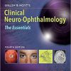 Walsh and Hoyt’s Clinical Neuro-Ophthalmology: The Essentials 4th Edition-EPUB