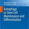 Autophagy in Stem Cell Maintenance and Differentiation (Volume 73) -Original PDF