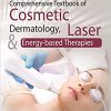 Comprehensive Textbook of Cosmetic Dermatology, Laser and Energy-based Therapies -Original PDF