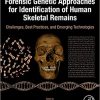 Forensic Genetic Approaches for Identification of Human Skeletal Remains: Challenges, Best Practices, and Emerging Technologies -Original PDF