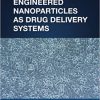 Engineered Nanoparticles as Drug Delivery Systems -Original PDF