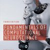 Fundamentals of Computational Neuroscience: Third Edition -Original PDF