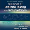 Wasserman & Whipp’s Principles of Exercise Testing and Interpretation: Including Pathophysiology and Clinical Applications 6th Edition-EPUB