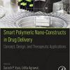 Smart Polymeric Nano-Constructs in Drug Delivery: Concept, Design and Therapeutic Applications -Original PDF