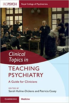 Clinical Topics in Teaching Psychiatry: A Guide for Clinicians -Original PDF