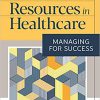 Human Resources in Healthcare: Managing for Success, Fifth Edition -EPUB