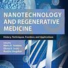 Nanotechnology and Regenerative Medicine: History, Techniques, Frontiers, and Applications -Original PDF