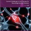 Current Challenges in Cell Therapy for Neurodegenerative Diseases: Volume 166 -Original PDF