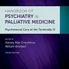 Handbook of Psychiatry in Palliative Medicine 3rd edition: Psychosocial Care of the Terminally Ill -Original PDF