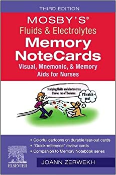 Mosby's(r) Fluids & Electrolytes Memory Notecards: Visual, Mnemonic, and Memory AIDS for Nurses 3rd Edition-Original PDF