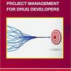 Project Management for Drug Developers -Original PDF