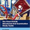 The Final FFICM Structured Oral Examination Study Guide (MasterPass) 1st Edition-Original PDF