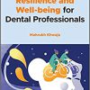 Resilience and Well-being for Dental Professionals 1st Edition-Original PDF