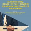 Autoimmunity, COVID-19, Post-COVID19 Syndrome and COVID-19 Vaccination (Future of Autoimmunity Research) -Original PDF