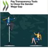 Gender Equality at Work Pay Transparency Tools to Close the Gender Wage Gap -Original PDF