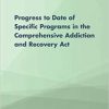 Progress of Four Programs from the Comprehensive Addiction and Recovery ACT -Original PDF