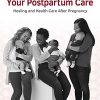 Your Postpartum Care: Healing and Health Care After Pregnancy (ACOG Patient Education) -Original PDF