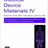 Medical Device Materials IV: Proceedings of the Materials and Processes for Medical Devices 2007 -Original PDF
