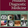 Pediatric Diagnostic Medicine: A Collection of Cases -EPUB+Converted PDF
