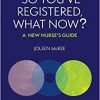 So You’ve Registered, What Now?: A New Nurse’s Guide. 1st Edition-Original PDF