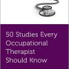 50 Studies Every Occupational Therapist Should Know -Original PDF