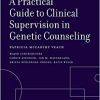A Practical Guide to Clinical Supervision in Genetic Counseling -Original PDF