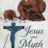 Jesus and Myth: The Gospel Account’s Two Patterns -EPUB