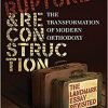 Rupture and Reconstruction: The Transformation of Modern Orthodoxy -Original PDF
