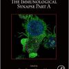 The Immunological Synapse Part a: Volume 173 -Original PDF