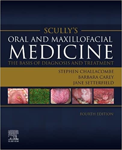 Scully’s Oral and Maxillofacial Medicine: The Basis of Diagnosis and Treatment: 4th Edition-Original PDF