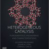 Heterogeneous Catalysis: Fundamentals, Engineering and Characterizations (with accompanying presentation slides and instructor’s manual) -EPUB