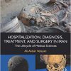 Hospitalization, Diagnosis, Treatment, and Surgery in Iran: The Lifecycle of Medical Sciences -Original PDF