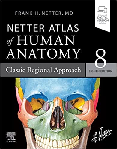 Netter Atlas of Human Anatomy: Classic Regional Approach: (Netter Basic Science) 8th Edition-Original PDF