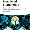 Functional Biomaterials: Design and Development for Biotechnology, Pharmacology, and Biomedicine, 2 Volumes -Original PDF