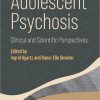 Adolescent Psychosis: Clinical and Scientific Perspectives -Original PDF