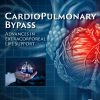 Cardiopulmonary Bypass: Advances in Extracorporeal Life Support 1st Edition-True PDF