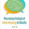 Neuropsychological Interviewing of Adults -Original PDF