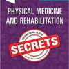 Physical Medicine and Rehabilitation Secrets 4th Edition-Original PDF