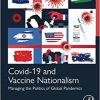 Covid-19 and Vaccine Nationalism: Managing the Politics of Global Pandemics -Original PDF