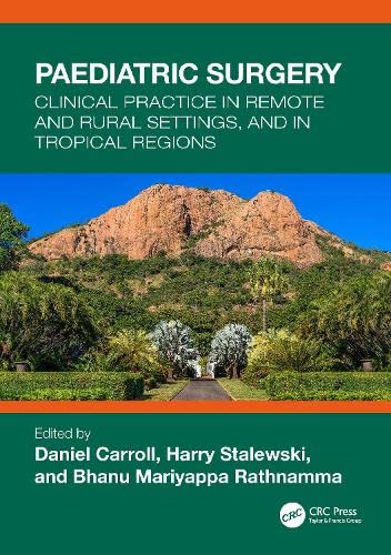Paediatric Surgery: Clinical Practice in Remote and Rural Settings, and in Tropical Regions 1st Edition-Original PDF
