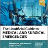 The Unofficial Guide to Medical and Surgical Emergencies -Original PDF