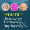 Pediatric Dermoscopy Trichoscopy & Onychoscopy -Original PDF