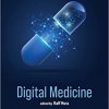 Digital Medicine: Bringing Digital Solutions to Medical Practice -Original PDF
