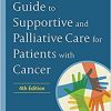 Comprehensive Guide to Supportive and Palliative Care for Patients with Cancer 4th Edition-Original PDF