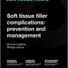 Soft Tissue Filler Complications: Prevention and Management -Original PDF