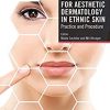 Essentials for Aesthetic Dermatology in Ethnic Skin: Practice and Procedure -Original PDF