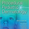 Procedural Pediatric Dermatology -EPUB+Converted PDF