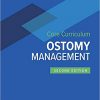 Wound, Ostomy, and Continence Nurses Society Core Curriculum: Ostomy Management 2nd edition-EPUB+Converted PDF