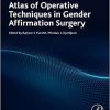 Atlas of Operative Techniques in Gender Affirmation Surgery -Original PDF