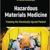 Hazardous Materials Medicine: Treating the Chemically Injured Patient 1st Edition-Original PDF